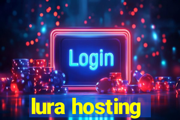 lura hosting